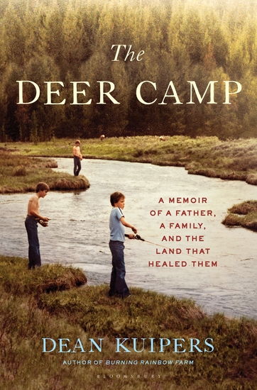 The Deer Camp - A Memoir of a Father a Family and the Land that Healed Them - cover