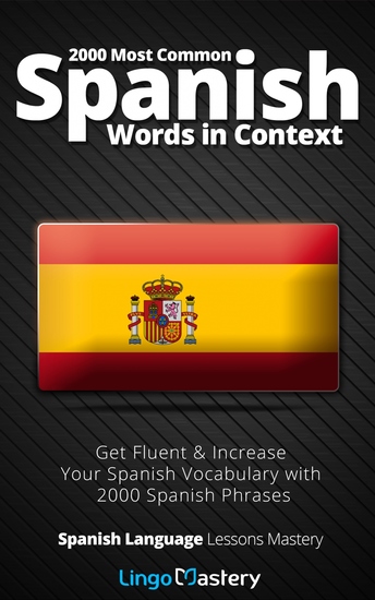 2000 Most Common Spanish Words in Context - Get Fluent & Increase Your Spanish Vocabulary with 2000 Spanish Phrases - cover