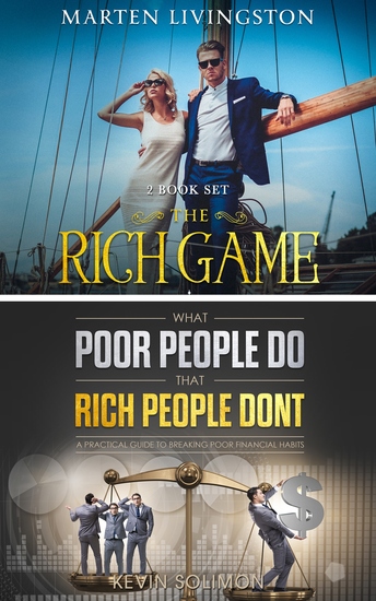 The Rich Game - What Poor People Do That Rich People Don't - Secrets the Rich Know About Money That the Poor Don’t - cover