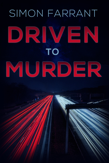 Driven to Murder - Who's guiltier? The killer or the victim? - cover