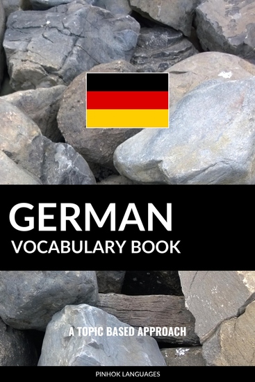 German Vocabulary Book - A Topic Based Approach - cover
