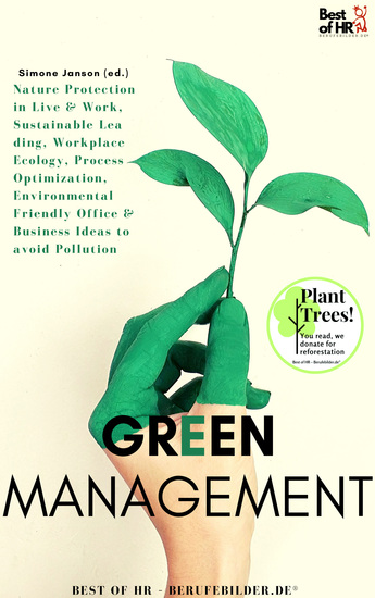 Green Management - Nature Protection in Live & Work Sustainable Leading Workplace Ecology Process Optimization Environmental Friendly Office & Business Ideas to avoid Pollution - cover
