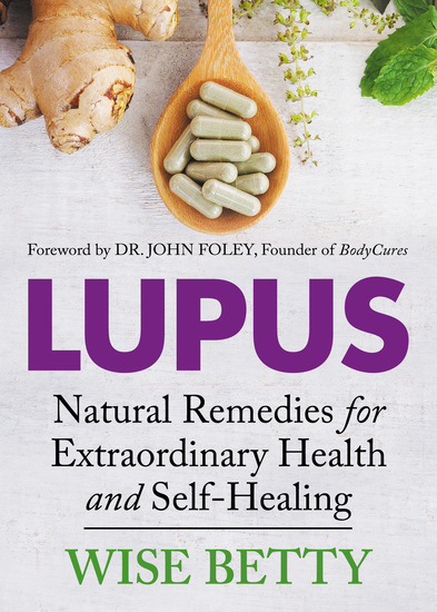 Lupus - Natural Remedies for Extraordinary Health and Self-Healing - cover