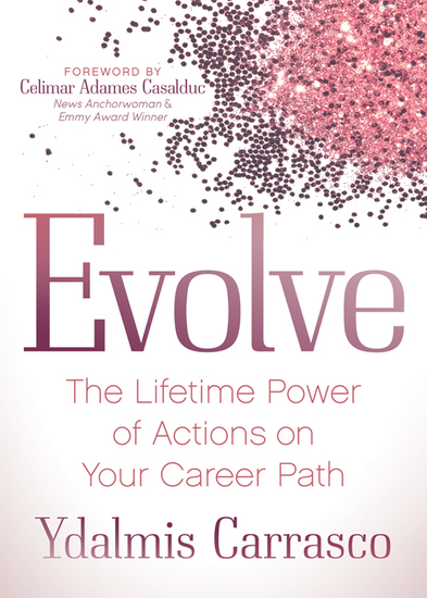Evolve - The Lifetime Power of Actions on Your Career Path - cover