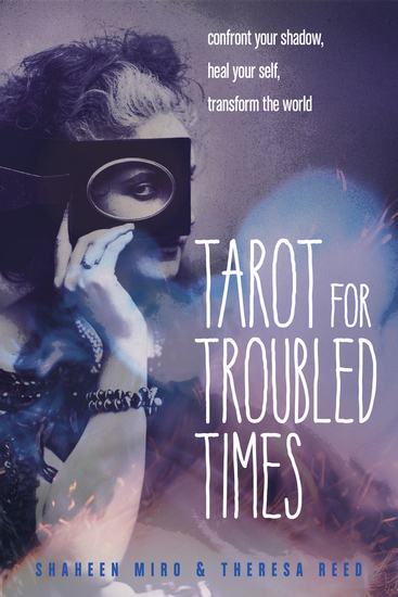 Tarot for Troubled Times - Confront Your Shadow Heal Your Self & Transform the World - cover