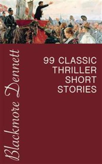 99 Classic Thriller Short Stories - cover