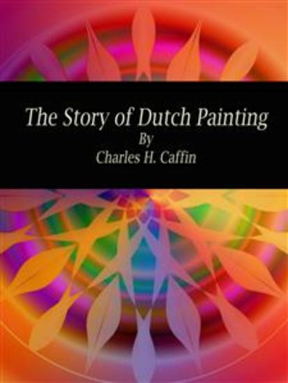 The Story of Dutch Painting - cover
