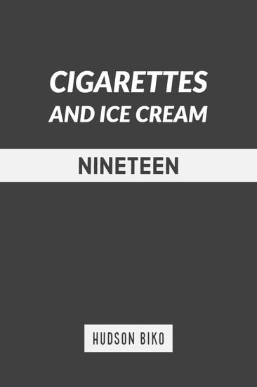 Nineteen - Cigarettes and Ice Cream - cover