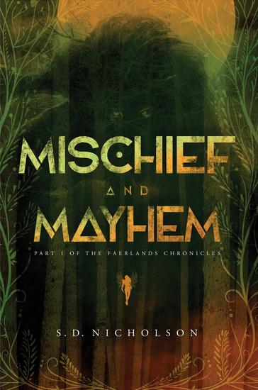 Mischief and Mayhem - Part I of the Faerlands Chronicles - cover