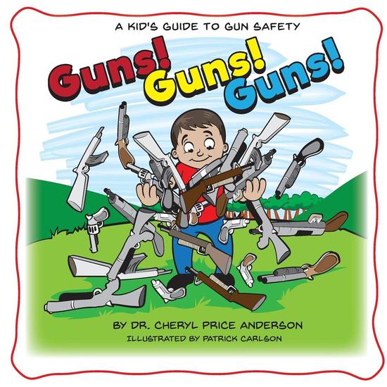 Guns! Guns! Guns! - A Kid's Guide to Gun Safety - cover