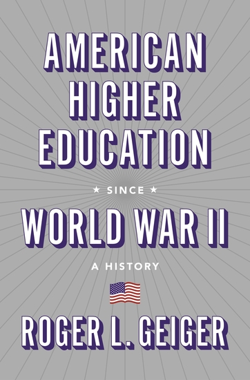American Higher Education since World War II - A History - cover