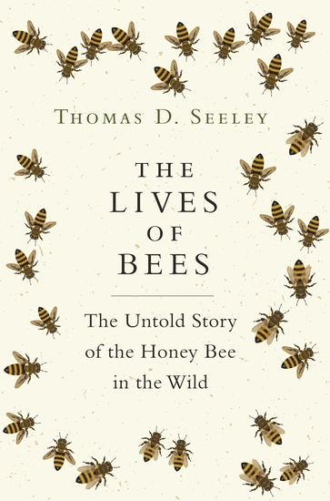 The Lives of Bees - The Untold Story of the Honey Bee in the Wild - cover