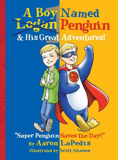 A Boy Named Penguin - His Great Adventures! - cover