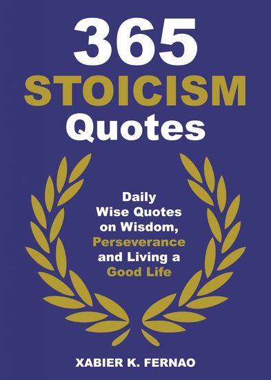 365 Stoicism Quotes - Daily Stoic Philosophies Teachings and Disciplines for a Stronger Mind - cover