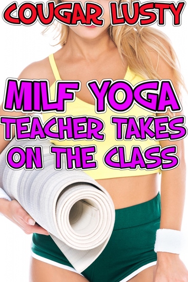 Milf yoga teacher takes on the class - cover