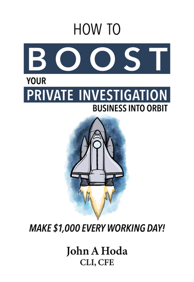 How To Boost Your Private Investigation Business Into Orbit - Make $1000 Every Working Day! - cover