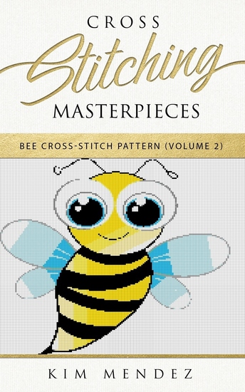 Cross Stitching Masterpieces - Bee Cross-Stitch Pattern - cover