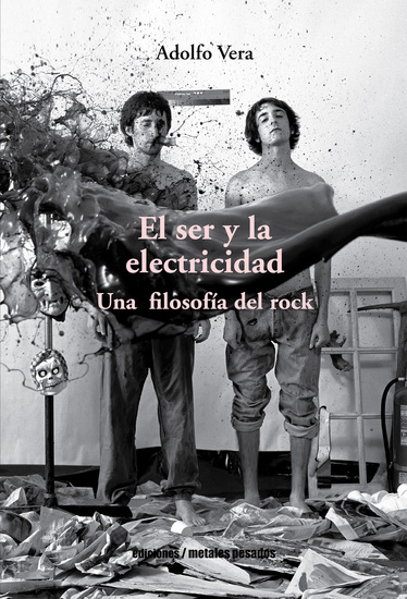 El ser y la electricidad - Una filosofía del rock - cover