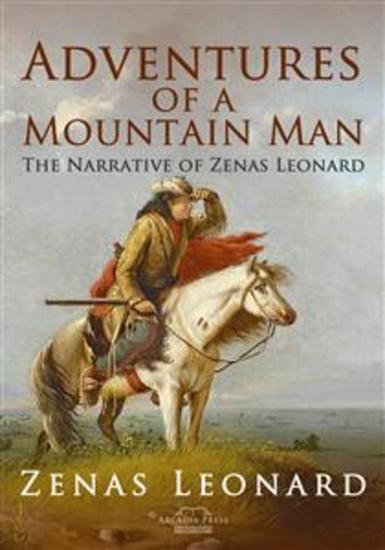 Adventures of a Mountain Man - The Narrative of Zenas Leonard - cover