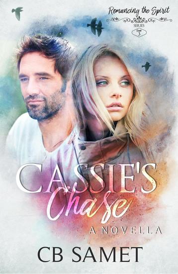 Cassie's Chase (a novella) - Romancing the Spirit Series #3 - cover