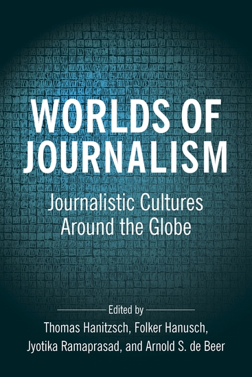 Worlds of Journalism - Journalistic Cultures Around the Globe - cover