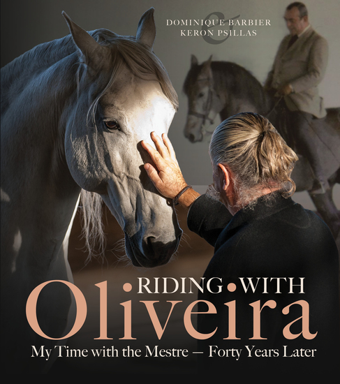 Riding with Oliveira - My Time with the Mestre - Forty Years Later - cover