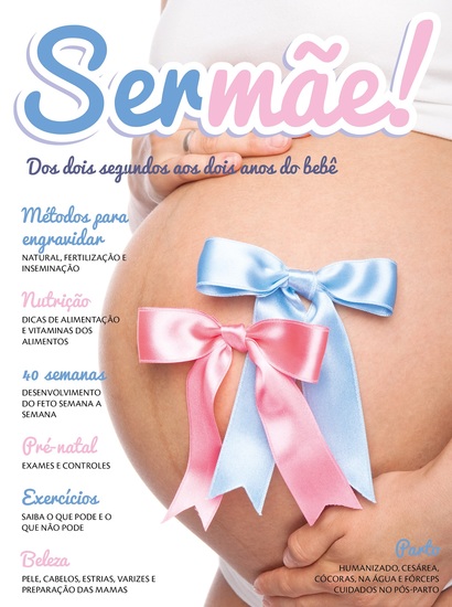 Ser Mãe Ed 1 - Dos Dois Segundos aos Dois Anos do Bebê - cover