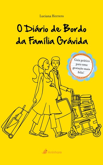 O Diário de bordo da família grávida (2ª Ediçao) - Guia Prático para uma gestação mais feliz - cover