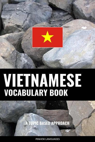 Vietnamese Vocabulary Book - A Topic Based Approach - cover