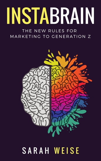 InstaBrain - The New Rules for Marketing to Generation Z - cover