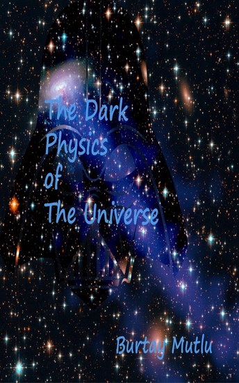 The Dark Physics of The Universe - cover