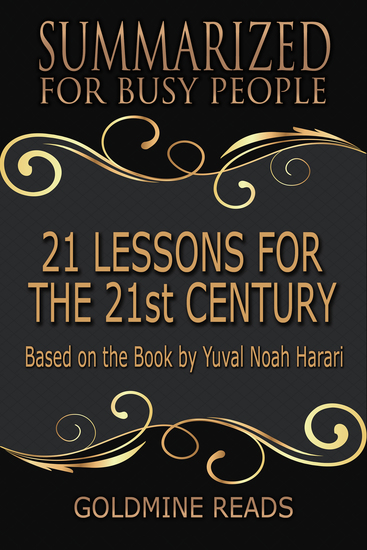 21 Lessons for the 21st Century - Summarized for Busy People - Based on the Book by Yuval Noah Harari - cover