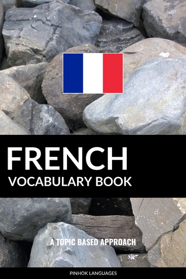 French Vocabulary Book - A Topic Based Approach - cover