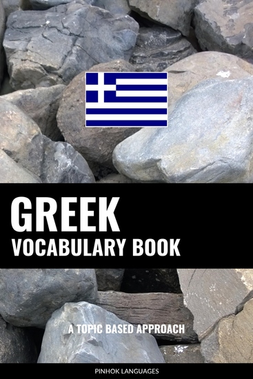 Greek Vocabulary Book - A Topic Based Approach - cover