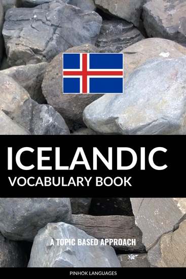 Icelandic Vocabulary Book - A Topic Based Approach - cover