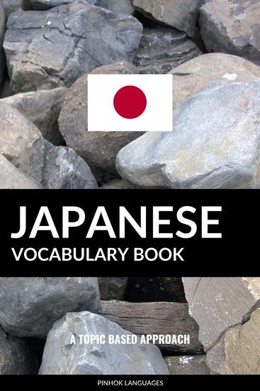 Japanese Vocabulary Book - A Topic Based Approach - cover
