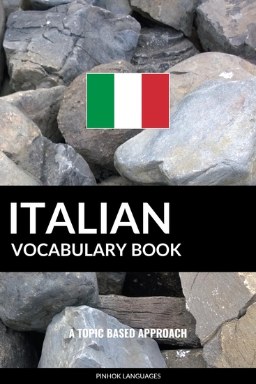 Italian Vocabulary Book - A Topic Based Approach - cover