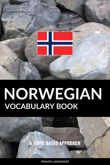 Norwegian Vocabulary Book - A Topic Based Approach - cover