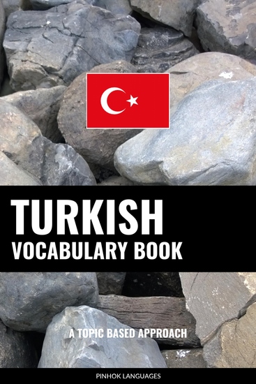 Turkish Vocabulary Book - A Topic Based Approach - cover