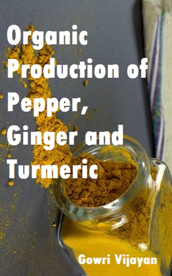 Organic Production of Pepper Ginger and Turmeric - cover