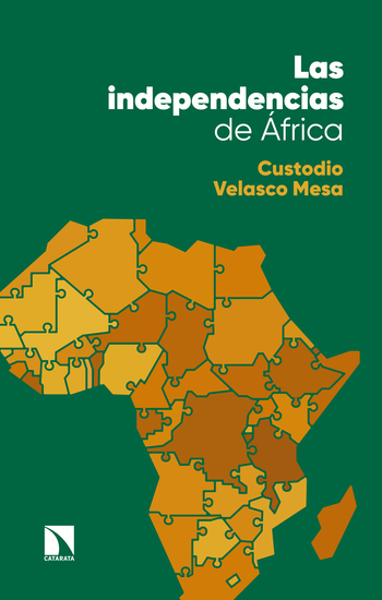 Las independencias de África - De las primeras resistencias anticoloniales a la formación de nuevos estados - cover