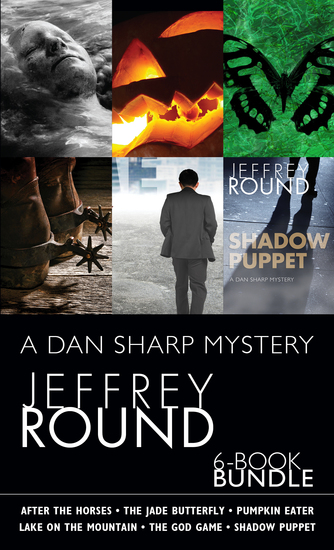Dan Sharp Mysteries 6-Book Bundle - Shadow Puppet The God Game After the Horses and 3 more - cover