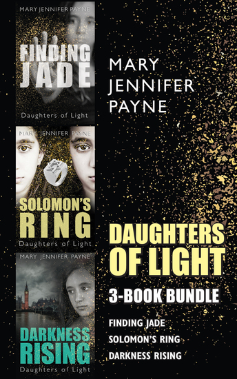 Daughters of Light 3-Book Bundle - Darkness Rising Solomon's Ring Finding Jade - cover
