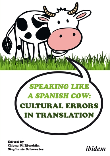 Speaking like a Spanish Cow - Cultural Errors in Translation - cover