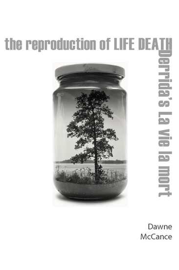 The Reproduction of Life Death - Derrida's La vie la mort - cover