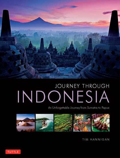 Journey Through Indonesia - An Unforgettable Journey from Sumatra to Papua - cover