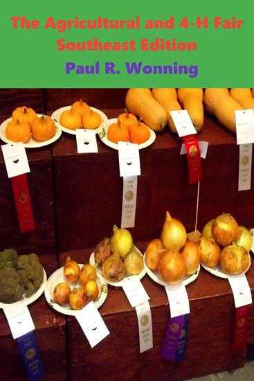The Agricultural and 4-H Fair - Southeast Edition - Indiana County Fair #1 - cover