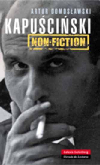 Kapuscinski non-fiction - El hombre el reportero y su época - cover