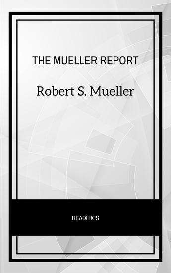 The Mueller Report: The Final Report of the Special Counsel into Donald Trump Russia and Collusion - cover