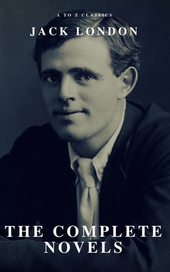 Jack London: The Complete Novels - cover